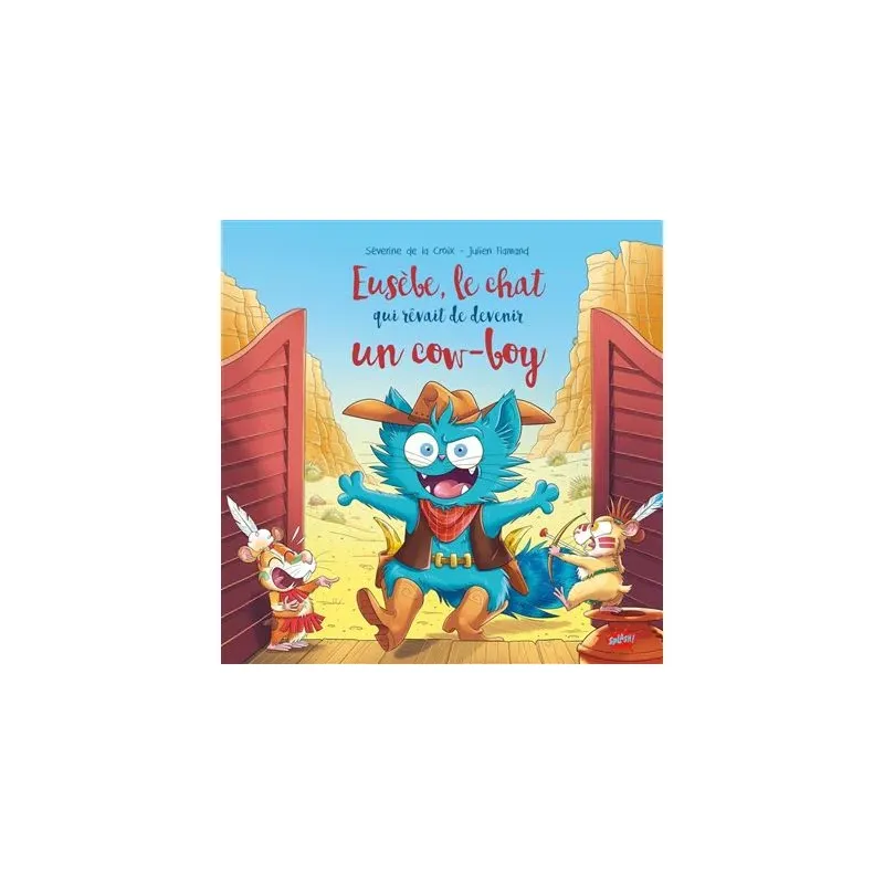 Eusèbe le chat qui rêvait d'être un cow-boy