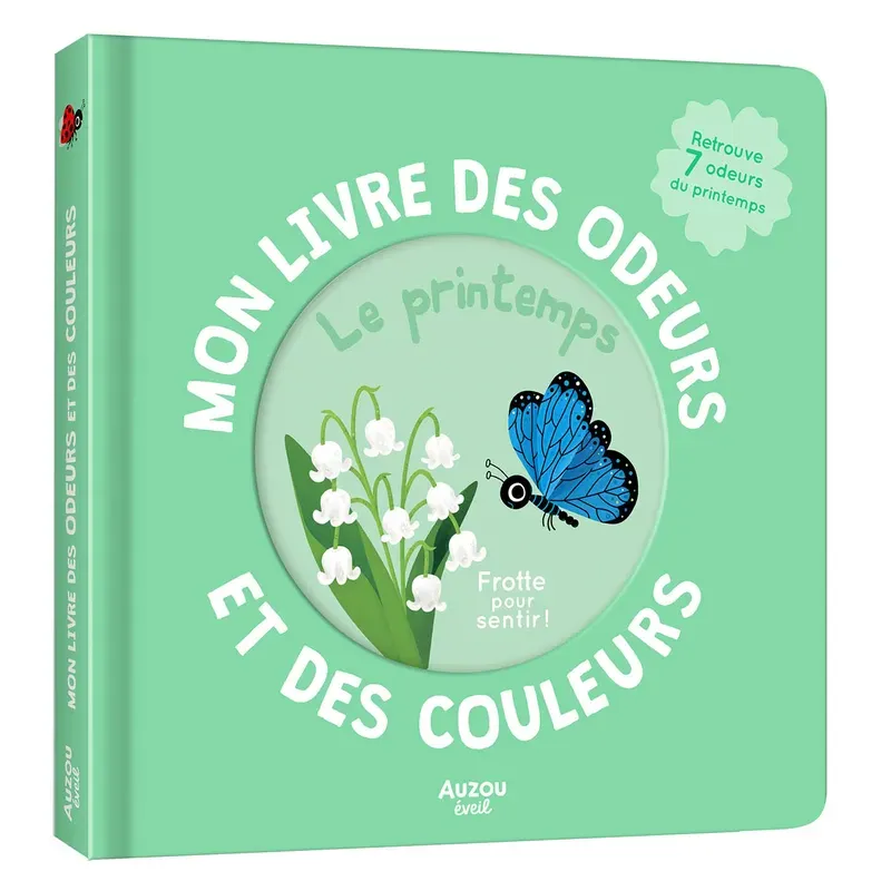 Mon livre des odeurs et des couleurs - Le printemps